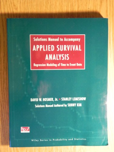 Imagen de archivo de Solutions Manual to Accompany Applied Survival Analysis: Regression Modeling of Time to Event Data a la venta por ThriftBooks-Atlanta