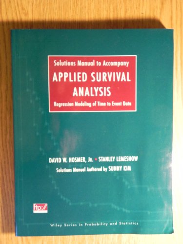 Stock image for Solutions Manual to Accompany Applied Survival Analysis: Regression Modeling of Time to Event Data for sale by ThriftBooks-Atlanta