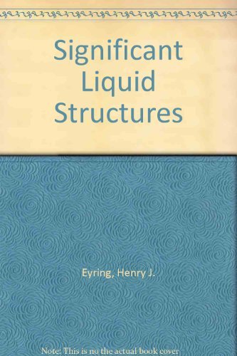 Significant Liquid Structures (9780471249825) by Henry Eyring; Mu Shik Jhon