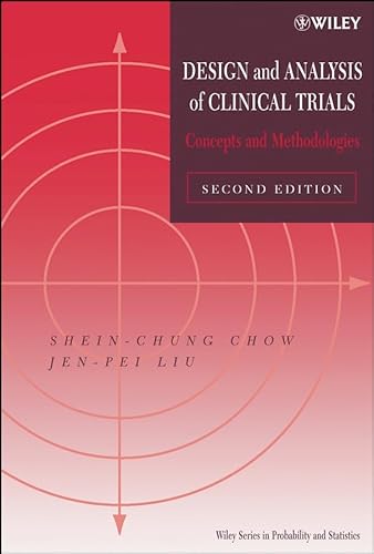 9780471249856: Design and Analysis of Clinical Trials: Concepts and Methodologies