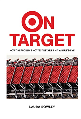 Stock image for On Target : How the World's Hottest Retailer Hit a Bull's-Eye for sale by Better World Books: West