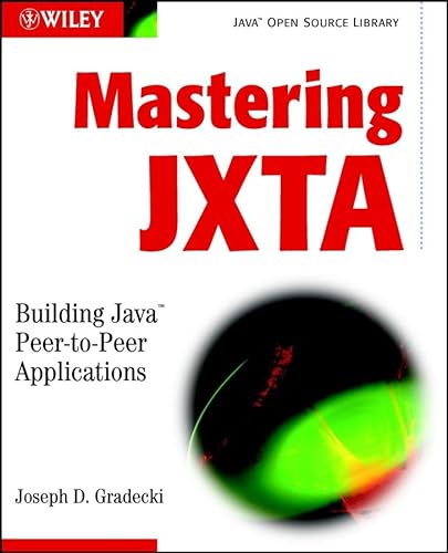 Stock image for Mastering JXTA (Java Open Source Library) for sale by HPB-Red