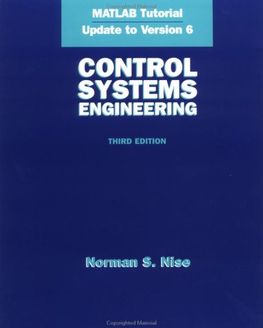 Imagen de archivo de Control Systems Engineering: Matlab Tutorial Update to Version 6, 3rd.ed. a la venta por Reader's Corner, Inc.