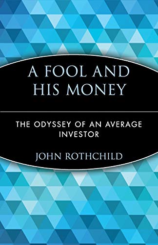 Beispielbild fr A Fool and His Money : The Odyssey of an Average Investor zum Verkauf von Better World Books
