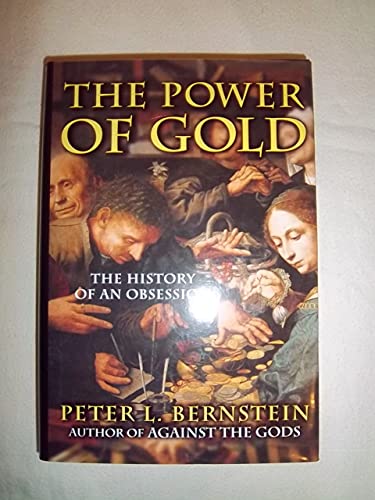 Stock image for The Power of Gold: The History of an Obsession for sale by More Than Words