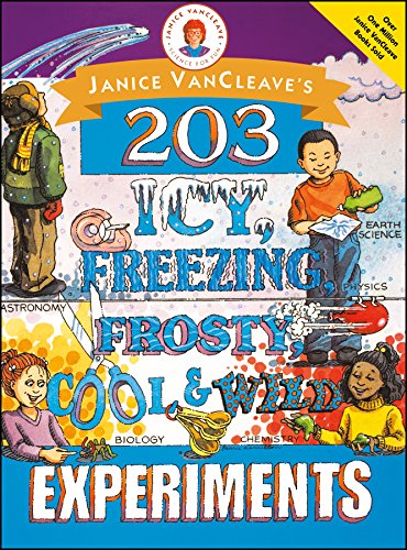 Beispielbild fr Janice VanCleave's 203 Icy, Freezing, Frosty, Cool, and Wild Experiments zum Verkauf von Better World Books