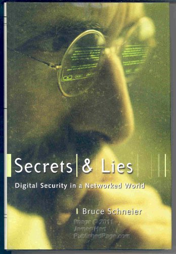 

Secrets and Lies: Digital Security in a Networked World