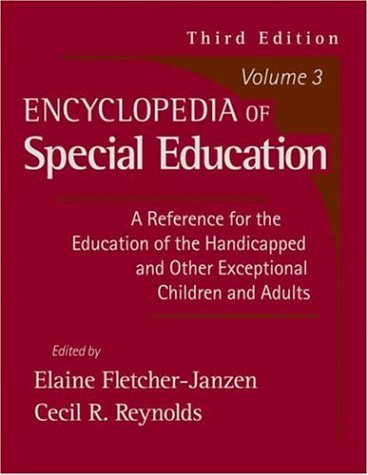 Beispielbild fr Encyclopedia of Special Education: A Reference for the Education of the Handicapped and Other Exceptional Children and Adults (Special Education 2e . Exceptional Children and Adults, Band 3) zum Verkauf von medimops