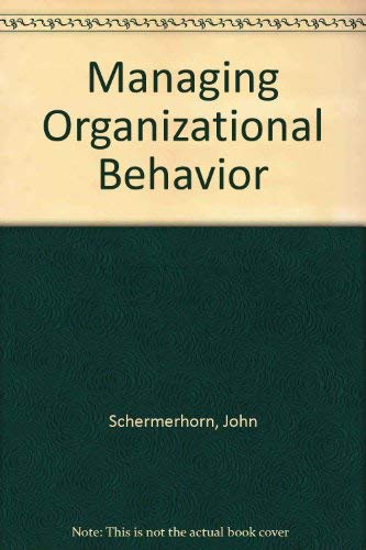 9780471253747: Managing Organizational Behavior