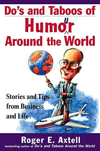 Beispielbild fr Do's and Taboos of Humor Around the World: Stories and Tips from Business and Life zum Verkauf von Wonder Book