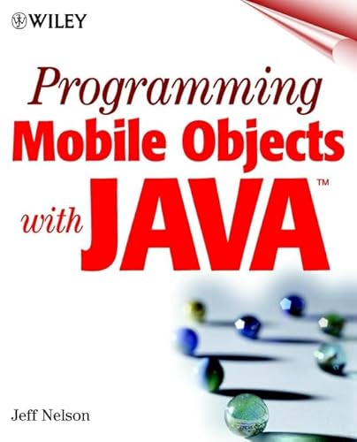 Programming Mobile Objects with Java (9780471254065) by Nelson, Jeff