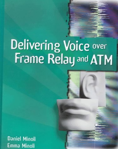Imagen de archivo de Delivering Voice over Frame Relay and ATM a la venta por HPB-Red