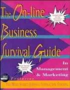 Stock image for The On-Line Business Survival Guide in Management and Marketing for sale by Better World Books: West