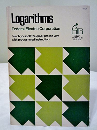 9780471256830: Logarithms (Self-teaching Guides)