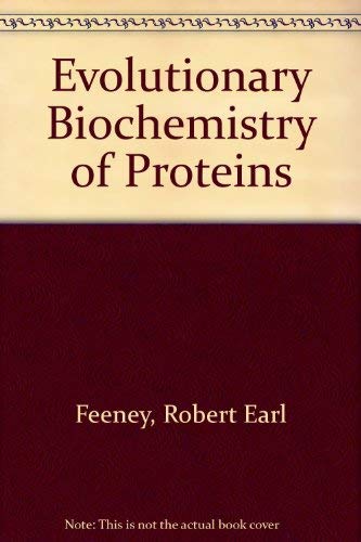 Stock image for Evolutionary Biochemistry of Proteins: Homologous and Analogous Proteins from Avian Egg Whites, Blood Sera, Milk, and Other Substances for sale by Montana Book Company