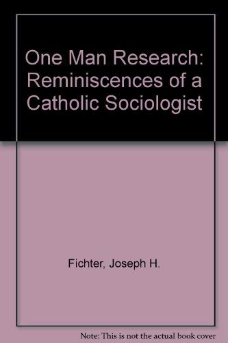 9780471257936: One Man Research: Reminiscences of a Catholic Sociologist