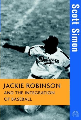Beispielbild fr Jackie Robinson and the Integration of Baseball (Turning Points in History, 16) zum Verkauf von Jenson Books Inc