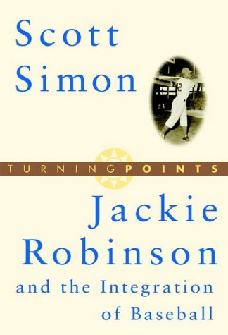 Stock image for Jackie Robinson and the Integration of Baseball (Turning Points in History, 16) for sale by Jenson Books Inc