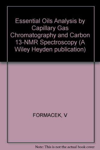 9780471262183: Essential Oils Analysis by Capillary Gas Chromatography and Carbon 13-NMR Spectroscopy