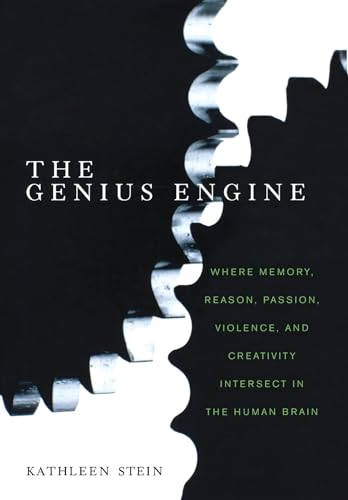 Beispielbild fr The Genius Engine: Where Memory, Reason, Passion, Violence, and Creativity Intersect in the Human Brain zum Verkauf von Wonder Book