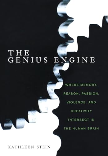 Imagen de archivo de The Genius Engine : Where Memory, Reason, Passion, Violence, and Creativity Intersect in the Human Brain a la venta por Better World Books