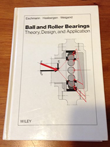 Ball and Roller Bearings: Theory, Design, and Application