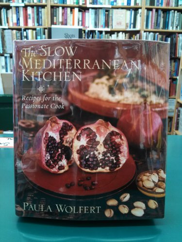 Stock image for The Slow Mediterranean Kitchen: Recipes for the Passionate Cook for sale by Dream Books Co.