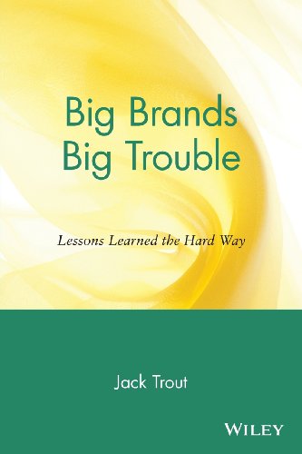 Beispielbild fr Big Brands, Big Trouble : Lessons Learned the Hard Way zum Verkauf von Better World Books