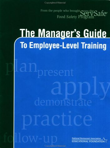 ServSafe Manager's Guide to Employee-Level Training (9780471263456) by National Restaurant Association Educational Foundation