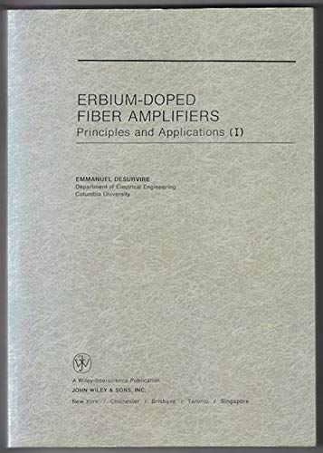 9780471264347: Erbium-Doped Fiber Amplifiers: Principles and Applications: 107 (Wiley Series in Telecommunications and Signal Processing)