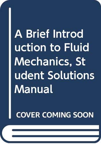 Imagen de archivo de A Brief Introduction to Fluid Mechanics, Student Solutions Manual a la venta por HPB-Red