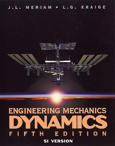 Engineering Mechanics: Dynamics (9780471266068) by Meriam, J. L.; Kraige, L. G.