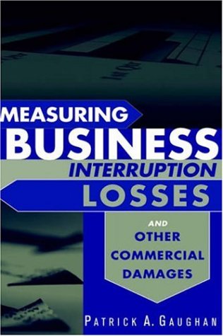 Beispielbild fr Measuring Business Interruption Losses and Other Commercial Damages zum Verkauf von Better World Books