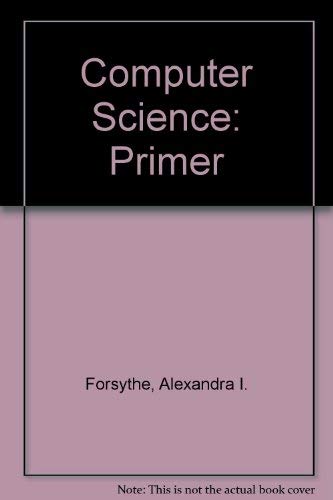 Computer Science: A Primer (9780471266808) by [???]