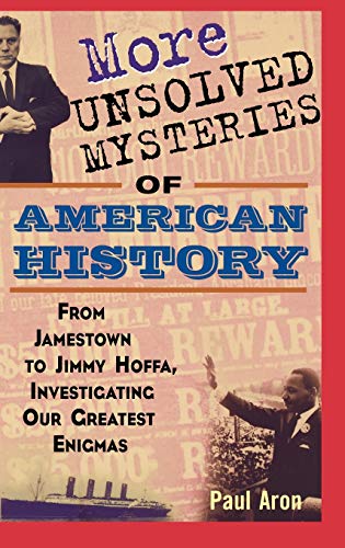 9780471267058: More Unsolved Mysteries of American History