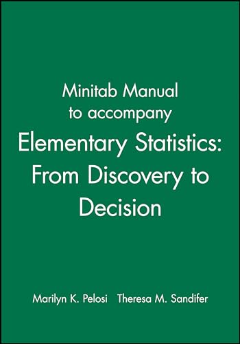 Minitab Manual to accompany Elementary Statistics: From Discovery to Decision (9780471267225) by Pelosi, Marilyn K.; Sandifer, Theresa M.