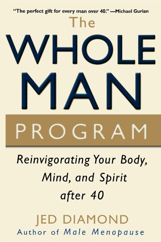Beispielbild fr The Whole Man Program: Reinvigorating Your Body, Mind, and Spirit After 40 zum Verkauf von ThriftBooks-Dallas
