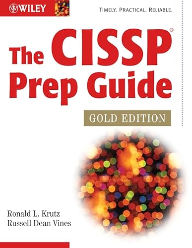 The CISSP Prep Guide: Gold Edition (9780471268024) by Krutz, Ronald L.; Vines, Russell Dean