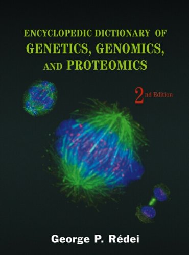 9780471268215: Encyclopedic Dictionary of Genetics, Genomics, and Proteomics