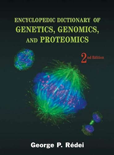 Stock image for Encyclopedic Dictionary of Genetics, Genomics, and Proteomics for sale by Better World Books
