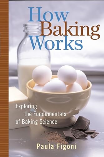 Stock image for How Baking Works: Exploring the Fundamentals of Baking Science for sale by SecondSale