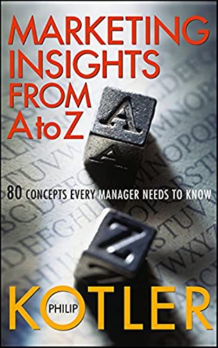 Beispielbild fr Marketing Insights from A to Z : 80 Concepts Every Manager Needs to Know zum Verkauf von Better World Books