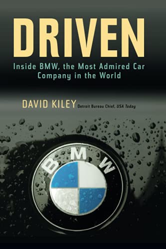 Imagen de archivo de Driven: Inside BMW, the Most Admired Car Company in the World a la venta por New Legacy Books