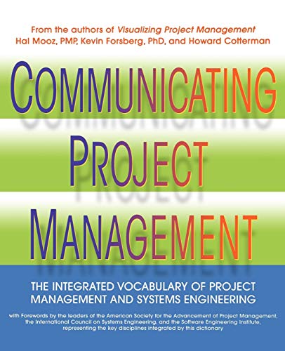 Beispielbild fr Communicating Project Management: The Integrated Vocabulary of Project Management and Systems Engineering zum Verkauf von The Maryland Book Bank