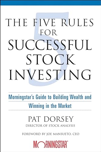Beispielbild fr The Five Rules for Successful Stock Investing: Morningstar's Guide to Building Wealth and Winning in the Market zum Verkauf von Dream Books Co.