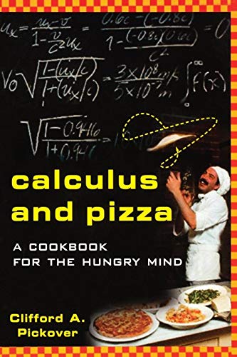 Imagen de archivo de Calculus and Pizza: A Cookbook for the Hungry Mind a la venta por SecondSale