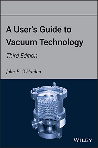 9780471270522: A User's Guide to Vacuum Technology, 3rd Edition (Physics)
