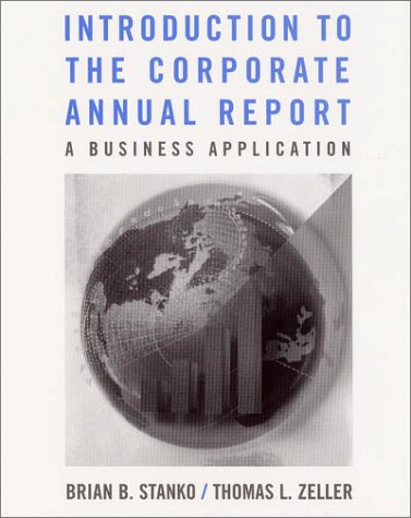 Beispielbild fr Introduction to the Corporate Annual Report: A Business Application zum Verkauf von SecondSale