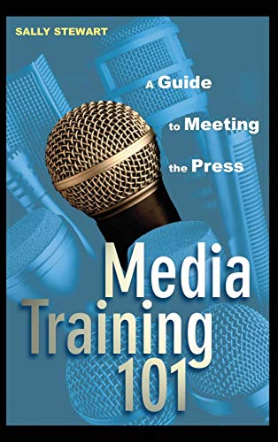 Beispielbild fr Media Training 101: A Guide to Meeting the Press zum Verkauf von Goodwill of Colorado