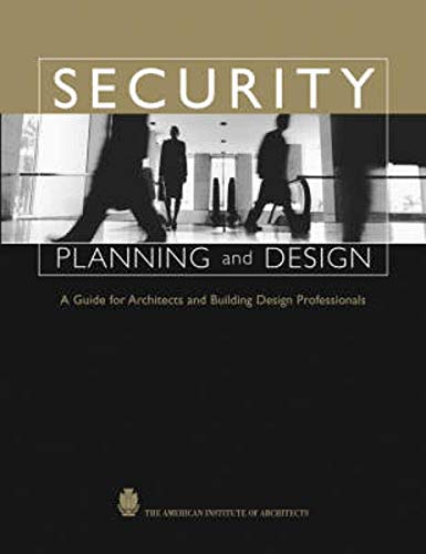 Beispielbild fr Security Planning and Design : A Guide for Architects and Building Design Professionals zum Verkauf von Better World Books